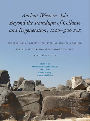 cover image of Ancient Western Asia Beyond the Paradigm of Collapse and Regeneration (1200-900 BCE)